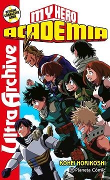 MY HERO ACADEMIA ULTRA ARCHIVE | 9788413411033 | HORIKOSHI,KOHEI | Llibreria Geli - Llibreria Online de Girona - Comprar llibres en català i castellà
