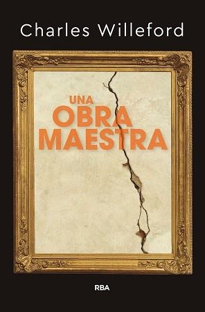 UNA OBRA MAESTRA | 9788491871408 | WILLEFORD,CHARLES | Libreria Geli - Librería Online de Girona - Comprar libros en catalán y castellano