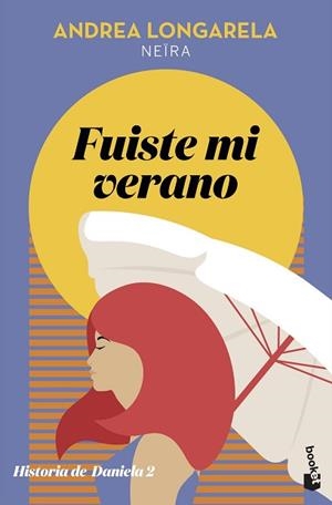 FUISTE MI VERANO | 9788408231677 | LONGARELA,ANDREA | Llibreria Geli - Llibreria Online de Girona - Comprar llibres en català i castellà