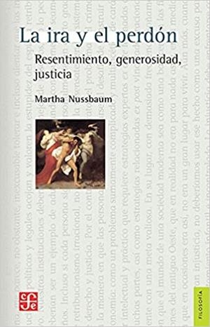 LA IRA Y EL PERDÓN | 9786071655738 | NUSSBAUM,M | Llibreria Geli - Llibreria Online de Girona - Comprar llibres en català i castellà