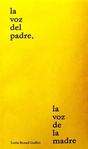 LA VOZ DEL PADRE,LA VOZ DE LA MADRE | 9788412193305 | BONED GUILLOT,LUCÍA | Libreria Geli - Librería Online de Girona - Comprar libros en catalán y castellano