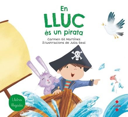 EN LLUC ÉS UN PIRATA | 9788466147781 | GIL, CARMEN | Libreria Geli - Librería Online de Girona - Comprar libros en catalán y castellano