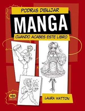 PODRÁS DIBUJAR MANGA CUANDO ACABES ESTE LIBRO | 9788441542204 | WATTON,LAURA | Libreria Geli - Librería Online de Girona - Comprar libros en catalán y castellano