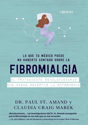 LO QUE TU MÉDICO PUEDE NO HABERTE CONTADO SOBRE LA FIBROMIALGIA | 9788441542624 | ST.ARMAND,PAUL/CRAIG MAREK,CLAUDIA | Llibreria Geli - Llibreria Online de Girona - Comprar llibres en català i castellà
