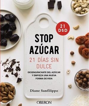 STOP AZÚCAR.21 DÍAS SIN DULCE | 9788441542679 | SANFILIPPO,DIANE | Libreria Geli - Librería Online de Girona - Comprar libros en catalán y castellano