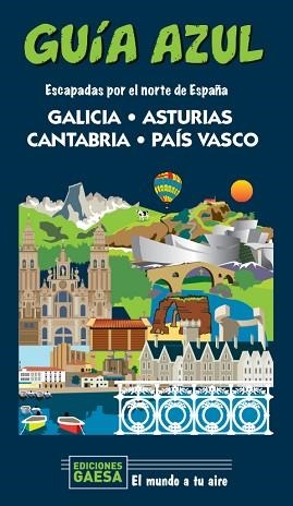 GALICIA,ASTURIAS,CANTABRIA Y PAÍS VASCO(GUIA AZUL.ESCAPADAS POR EL NORTE DE ESPAÑA.EDICIÓN 2020) | 9788418343124 | Libreria Geli - Librería Online de Girona - Comprar libros en catalán y castellano