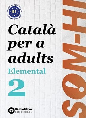 SOM-HI! ELEMENTAL 2(CATALA PER A ADULTS) | 9788448951627 | Llibreria Geli - Llibreria Online de Girona - Comprar llibres en català i castellà