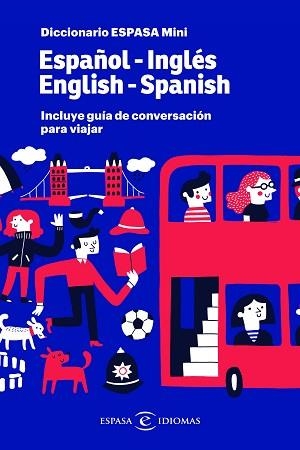 DICCIONARIO ESPASA MINI.ESPAÑOL-INGLÉS/ENGLISH-SPANISH | 9788467054576 | Libreria Geli - Librería Online de Girona - Comprar libros en catalán y castellano