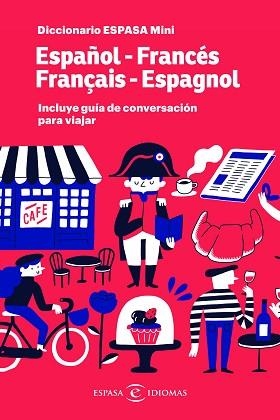 DICCIONARIO ESPASA MINI.ESPAÑOL- FRANCÉS/FRANÇAIS - ESPAGNOL | 9788467054583 | Libreria Geli - Librería Online de Girona - Comprar libros en catalán y castellano