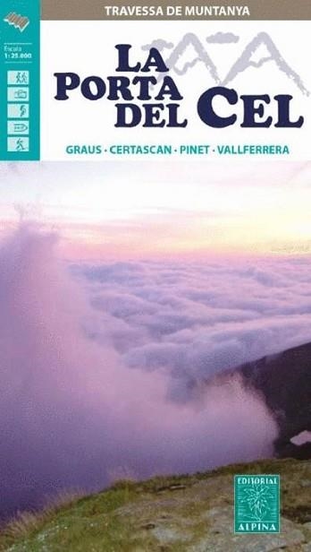 LA PORTA DEL CEL.GRAUS,CERTASCAN,PINET,VALLFERRERA(ALPINA) | 9788480908399 | EDITORIAL ALPINA | Libreria Geli - Librería Online de Girona - Comprar libros en catalán y castellano