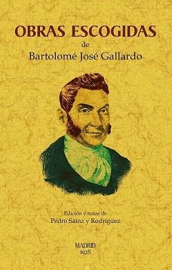 OBRAS ESCOGIDAS DE BARTOLOMÉ GALLARDO | 9788490016558 | GALLARDO,BARTOLOMÉ JOSÉ | Libreria Geli - Librería Online de Girona - Comprar libros en catalán y castellano
