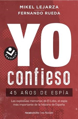 YO CONFIESO.45 AÑOS DE ESPÍA | 9788416859863 | LEJARZA,MIKEL/RUEDA,FERNANDO | Libreria Geli - Librería Online de Girona - Comprar libros en catalán y castellano