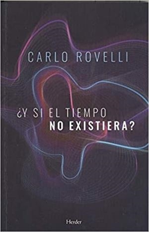 Y SI EL TIEMPO NO EXISTIERA? | 9788425440571 | ROVELLI,CARLO | Llibreria Geli - Llibreria Online de Girona - Comprar llibres en català i castellà