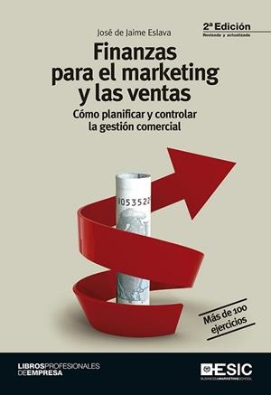 FINANZAS PARA EL MARKETING Y LAS VENTASCÓMO PLANIFICAR Y CONTROLAR LA GESTIÓN COMERCIAL | 9788415986973 | DE JAIME ESLAVA,JOSÉ | Libreria Geli - Librería Online de Girona - Comprar libros en catalán y castellano
