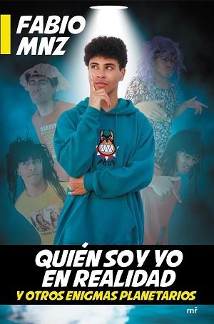 QUIÉN SOY YO EN REALIDAD Y OTROS ENIGMAS PLANETARIOS | 9788427047396 | FABIO MNZ | Llibreria Geli - Llibreria Online de Girona - Comprar llibres en català i castellà