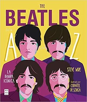 THE BEATLES DE LA A A LA Z | 9788412136647 | WIDE,STEVE | Libreria Geli - Librería Online de Girona - Comprar libros en catalán y castellano