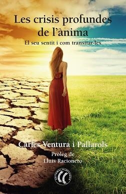 LES CRISIS PROFUNDES DE L'ÀNIMA | 9788412067187 | VENTURA PALLAROLS,CARLES | Libreria Geli - Librería Online de Girona - Comprar libros en catalán y castellano
