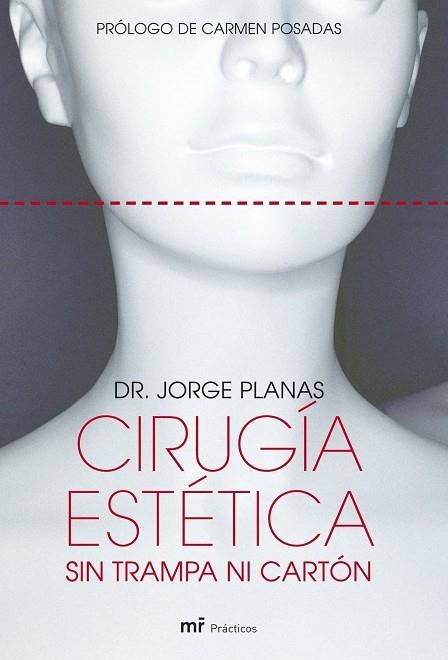 CIRUGIA ESTETICA SIN TRAMPA NI CARTON | 9788427031197 | PLANAS,DR.JORGE | Llibreria Geli - Llibreria Online de Girona - Comprar llibres en català i castellà