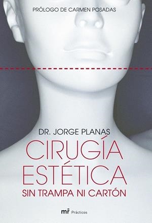 CIRUGIA ESTETICA SIN TRAMPA NI CARTON | 9788427031197 | PLANAS,DR.JORGE | Llibreria Geli - Llibreria Online de Girona - Comprar llibres en català i castellà