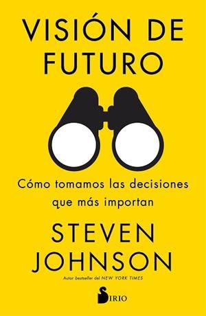 VISIÓN DE FUTURO.CÓMO TOMAMOS LAS DECISIONES QUE MÁS IMPORTAN | 9788418000133 | JOHNSON,STEVEN | Libreria Geli - Librería Online de Girona - Comprar libros en catalán y castellano