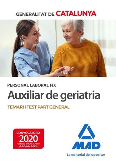AUXILIAR DE GERIATRIA.PERSONAL LABORAL FIX(TEMARI I TEST PART GENERAL.EDICIÓ 2020) | 9788414239322 | Libreria Geli - Librería Online de Girona - Comprar libros en catalán y castellano