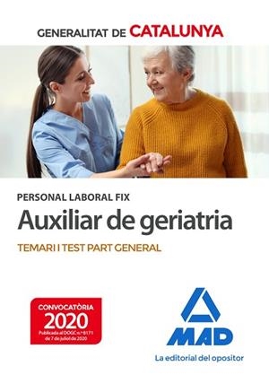 AUXILIAR DE GERIATRIA.PERSONAL LABORAL FIX(TEMARI I TEST PART GENERAL.EDICIÓ 2020) | 9788414239322 | Libreria Geli - Librería Online de Girona - Comprar libros en catalán y castellano