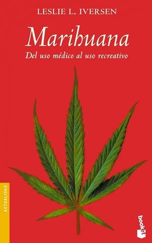 MARIHUANA.DEL USO MEDICO AL USO RECREATIVO | 9788434444744 | IVERSEN,LESLIE L. | Llibreria Geli - Llibreria Online de Girona - Comprar llibres en català i castellà