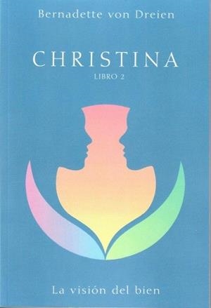 CHRISTINA LIBRO 2.LA VISIÓN DEL BIEN | 9788494583872 | VON DREIEN,BERNADETTE | Llibreria Geli - Llibreria Online de Girona - Comprar llibres en català i castellà