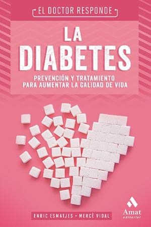 LA DIABETES(EL DOCTOR RESPONDE) | 9788497354851 | VIDAL FLOR, MERCÈ/ESMATJES MOMPO, ENRIC | Llibreria Geli - Llibreria Online de Girona - Comprar llibres en català i castellà