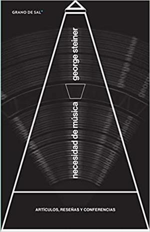 NECESIDAD DE MÚSICA | 9786079805968 | STEINER,GEORGE | Llibreria Geli - Llibreria Online de Girona - Comprar llibres en català i castellà