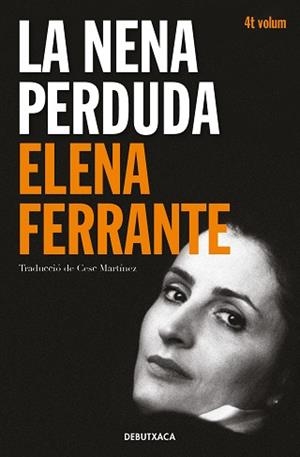 LA NENA PERDUDA(L'AMIGA GENIAL 4) | 9788418132452 | FERRANTE,ELENA | Libreria Geli - Librería Online de Girona - Comprar libros en catalán y castellano