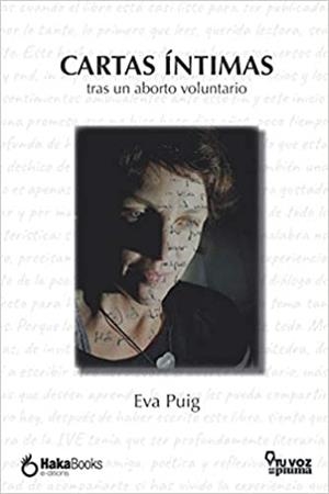 CARTAS ÍNTIMAS TRAS UN ABORTO VOLUNTARIO | 9788412200263 | PUIG,EVA | Llibreria Geli - Llibreria Online de Girona - Comprar llibres en català i castellà