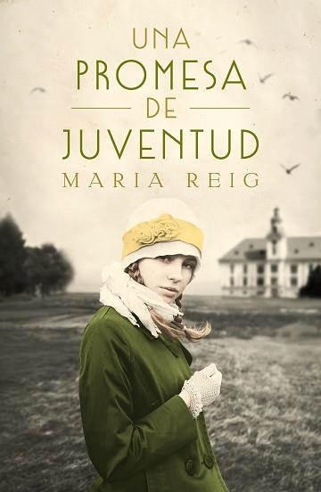 UNA PROMESA DE JUVENTUD | 9788491294252 | REIG,MARÍA | Libreria Geli - Librería Online de Girona - Comprar libros en catalán y castellano