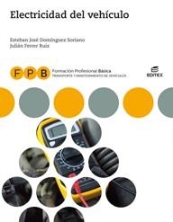ELECTRICIDAD DEL VEHÍCULO | 9788491618898 | DOMÍNGUEZ SORIANO, ESTEBAN JOSÉ/FERRER RUIZ, JULIÁN | Libreria Geli - Librería Online de Girona - Comprar libros en catalán y castellano