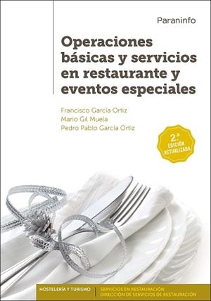 OPERACIONES BÁSICAS Y SERVICIOS EN RESTAURANTE Y EVENTOS ESPECIALES(2ª EDICIÓN) | 9788428333092 | GARCÍA ORTIZ,FRANCISCO/GARCÍA ORTIZ,PEDRO PABLO | Libreria Geli - Librería Online de Girona - Comprar libros en catalán y castellano