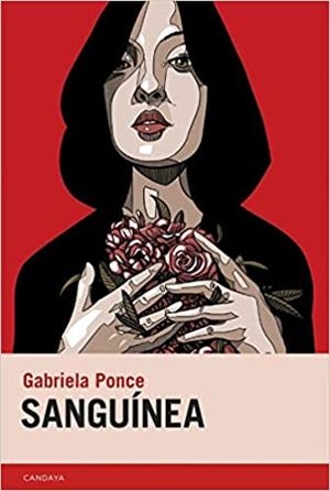 SANGUINEA | 9788415934790 | PONCE PADILLA,GABRIELA | Libreria Geli - Librería Online de Girona - Comprar libros en catalán y castellano
