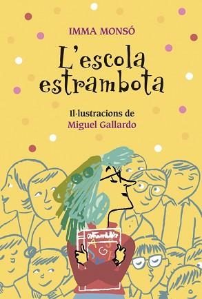 L'ESCOLA ESTRAMBOTA | 9788424667962 | MONSÓ,IMMA | Libreria Geli - Librería Online de Girona - Comprar libros en catalán y castellano