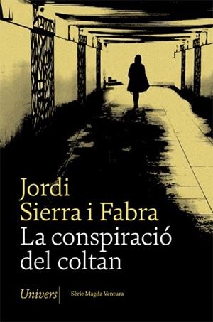 LA CONSPIRACIÓ DEL COLTAN | 9788417868642 | SIERRA I FABRA,JORDI | Libreria Geli - Librería Online de Girona - Comprar libros en catalán y castellano