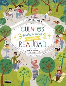 CUENTOS PARA UNA NUEVA REALIDAD | 9788408232506 | IBARROLA,BEGOÑA/MOREA,MARISA | Libreria Geli - Librería Online de Girona - Comprar libros en catalán y castellano