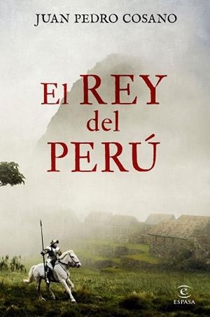 EL REY DEL PERÚ | 9788467053456 | COSANO,JUAN PEDRO | Libreria Geli - Librería Online de Girona - Comprar libros en catalán y castellano