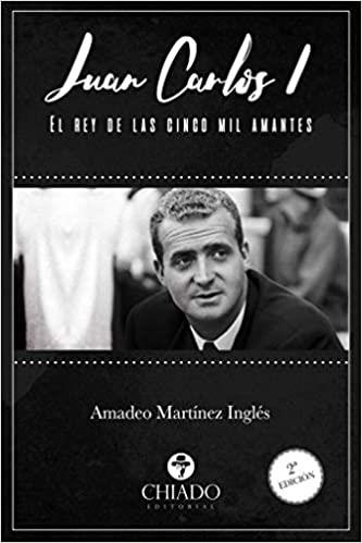 JUAN CARLOS I.EL REY DE LAS CINCO MIL AMANTES | 9789897748356 | MARTÍNEZ INGLÉS,AMADEO | Llibreria Geli - Llibreria Online de Girona - Comprar llibres en català i castellà