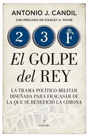 23-F.EL GOLPE DEL REY | 9788418205538 | CANDIL,ANTONIO J. | Libreria Geli - Librería Online de Girona - Comprar libros en catalán y castellano