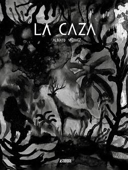 LA CAZA | 9788418215056 | VÁZQUEZ,ALBERTO | Libreria Geli - Librería Online de Girona - Comprar libros en catalán y castellano