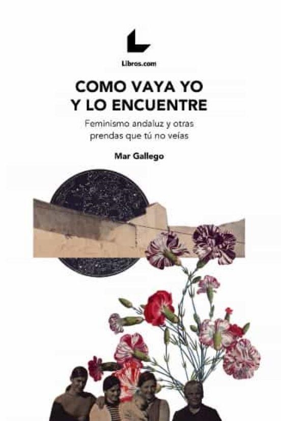 COMO VAYA YO Y LO ENCUENTRE | 9788417993849 | GALLEGO,MAR | Libreria Geli - Librería Online de Girona - Comprar libros en catalán y castellano