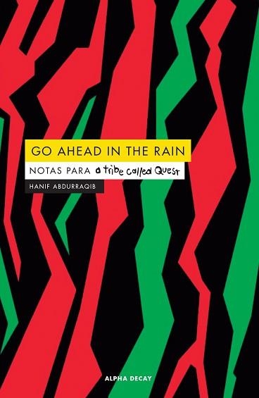 GO AHEAD IN THE RAIN.NOTAS PARA A TRIBE CALLED QUEST | 9788412073829 | ABDURRAQIB, HANIF | Llibreria Geli - Llibreria Online de Girona - Comprar llibres en català i castellà
