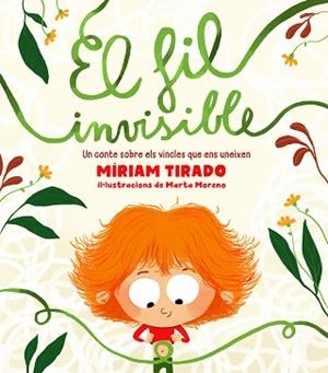 EL FIL INVISIBLE.UN CONTE SOBRE ELS VINCLES QUE ENS UNEIXEN | 9788417921354 | TIRADO,MÍRIAM | Libreria Geli - Librería Online de Girona - Comprar libros en catalán y castellano