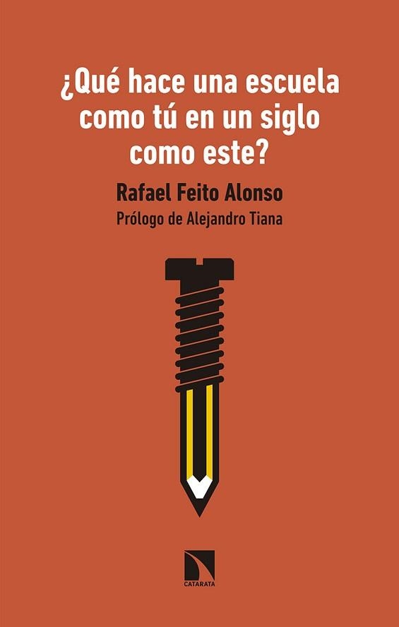 QUÉ HACE UNA ESCUELA COMO TÚ EN UN SIGLO COMO ESTE? | 9788490979228 | FEITO ALONSO, RAFAEL | Llibreria Geli - Llibreria Online de Girona - Comprar llibres en català i castellà