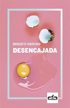 DESENCAJADA | 9788417417222 | YAKOVENKO,MARGARYTA | Llibreria Geli - Llibreria Online de Girona - Comprar llibres en català i castellà
