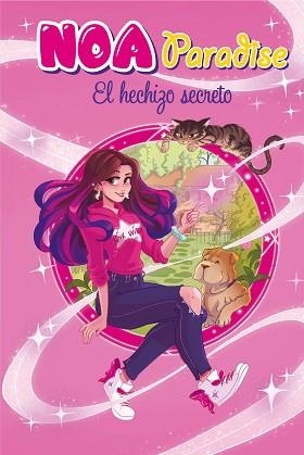 EL HECHIZO SECRETO(NOA PARADISE 1) | 9788417921187 | PARADISE,NOA | Llibreria Geli - Llibreria Online de Girona - Comprar llibres en català i castellà