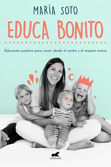 EDUCA BONITO | 9788417664923 | SOTO,MARÍA | Libreria Geli - Librería Online de Girona - Comprar libros en catalán y castellano